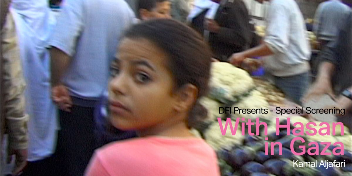 With Hasan in Gaza: Directed by Kamal Aljafari