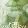 Kćeri Abdulahova autorice Mirzeta Memišević Hodžić