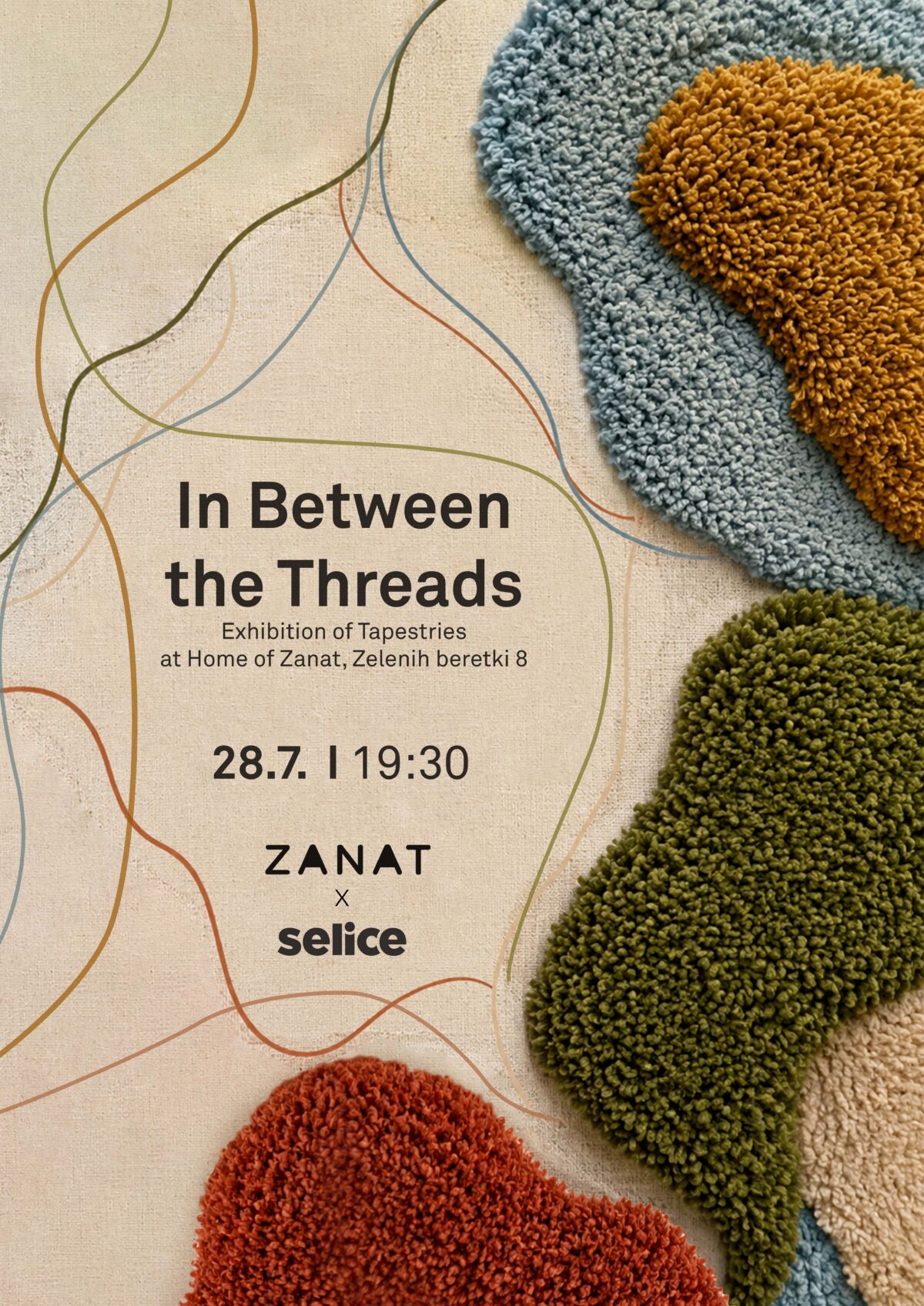 Pozivnica za izložbu "In Between the Threads" sa detaljima ručno rađenih tapiserija u plavoj, senf žutoj, maslinasto zelenoj i terakota boji, te logotipima ZANAT i Selice, datum 28.7. u 19:30